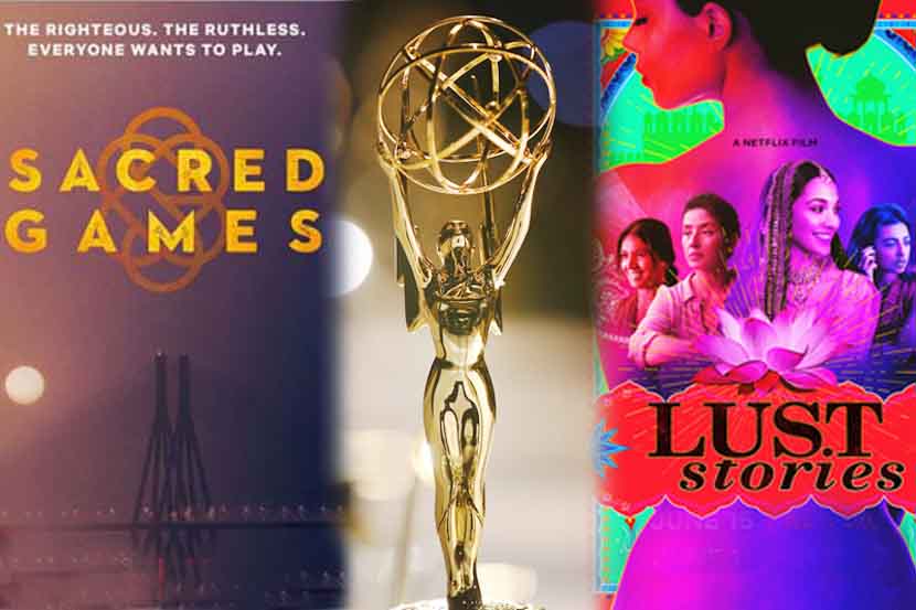 Emmy Awards 2019 : सेक्रेड गेम्स आणि लस्ट स्टोरीजला सर्वोत्कृष्ट मालिकेचे नामांकन