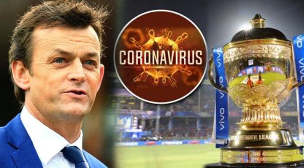 former australian cricketer adam gilchrist commented on ipl and corona pandemic in india