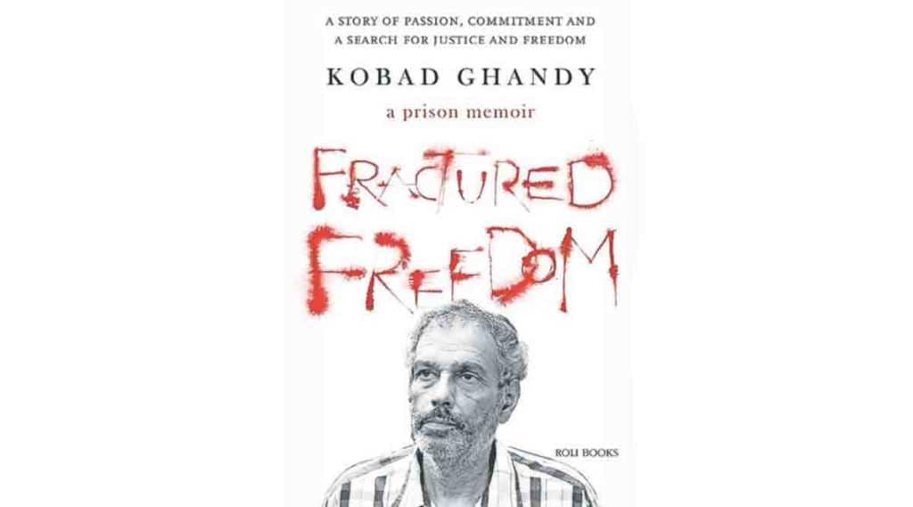 review of book fractured freedom written by kobad ghandy