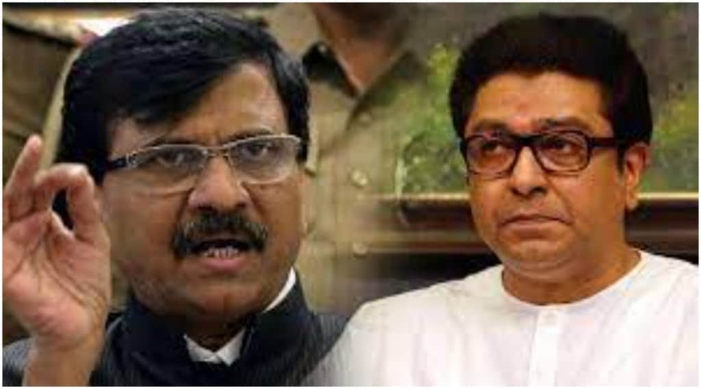 Sanjay Raut and Raj Thakrey