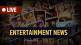 Entertainment Live News Updates