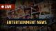 live entertainment news