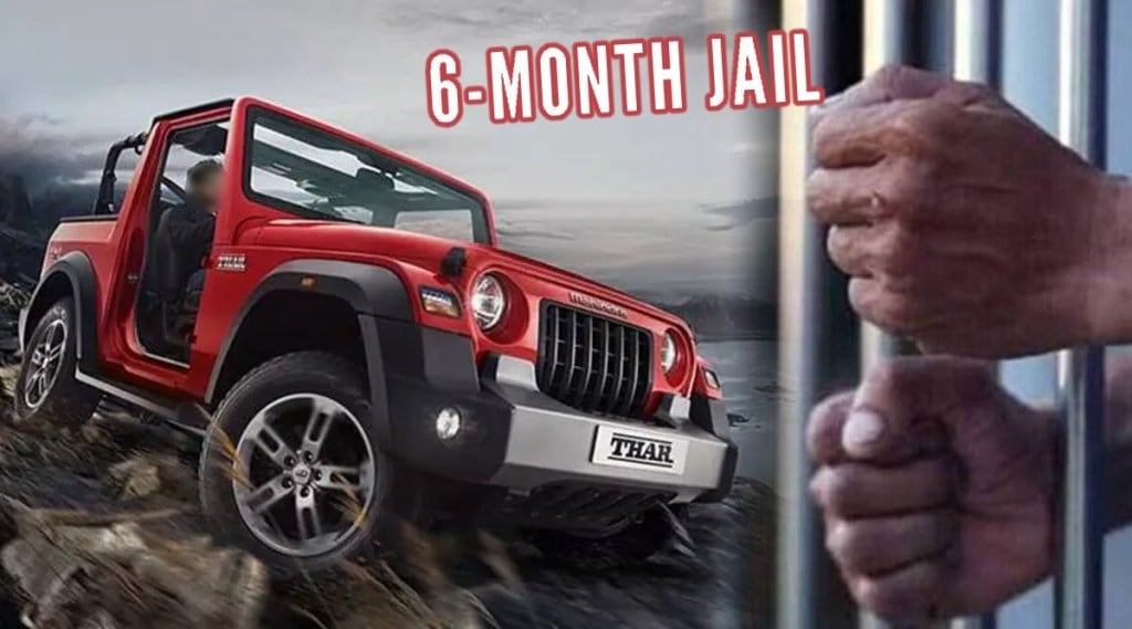 Mahindra Thar owner gets 6 months jail