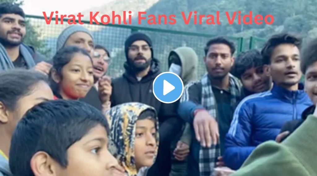 Virat kohli fans viral video