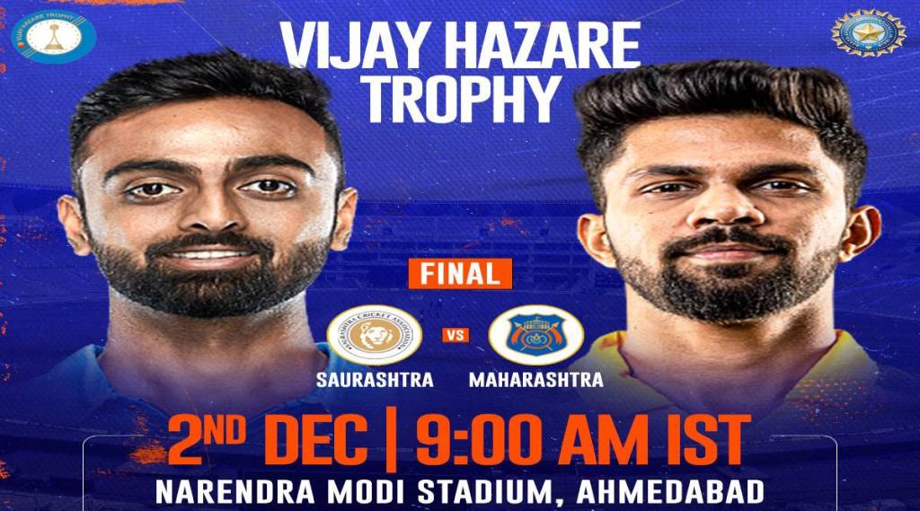 Vijay Hazare Trophy 2022 Saurashtra vs Maharashtra final match