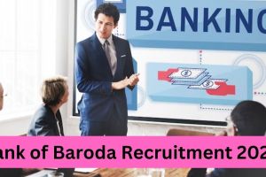 Bank of Baroda Recruitment 2023