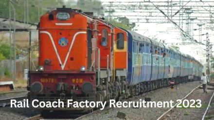 Rail Coach Factory Recruitment 2023