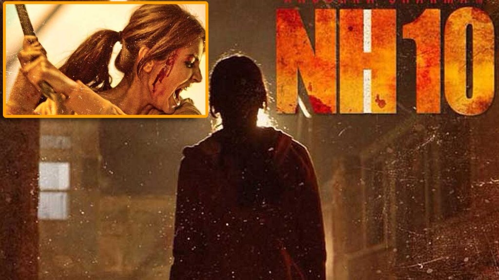 nh10 movie anushka sharma