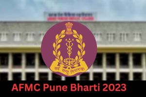 AFMC Pune Bharti 2023