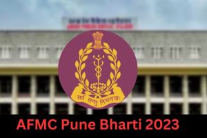 ‘या’ उमेदवारांना पुण्यात नोकरीची सुवर्णसंधी! AFMC अंतर्गत विविध पदांसाठी भरती सुरु, जाणून घ्या सविस्तर AFMC Pune Bharti 2023