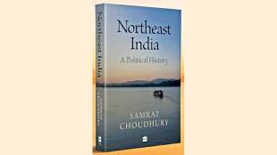 book review northeast india a political history by samrat choudhury