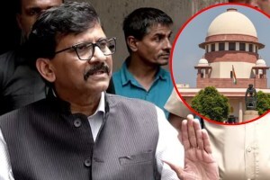 sanjay raut on supreme court hearing