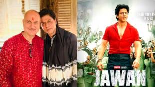 anupam kher praised shahrukh khan jawan movie
