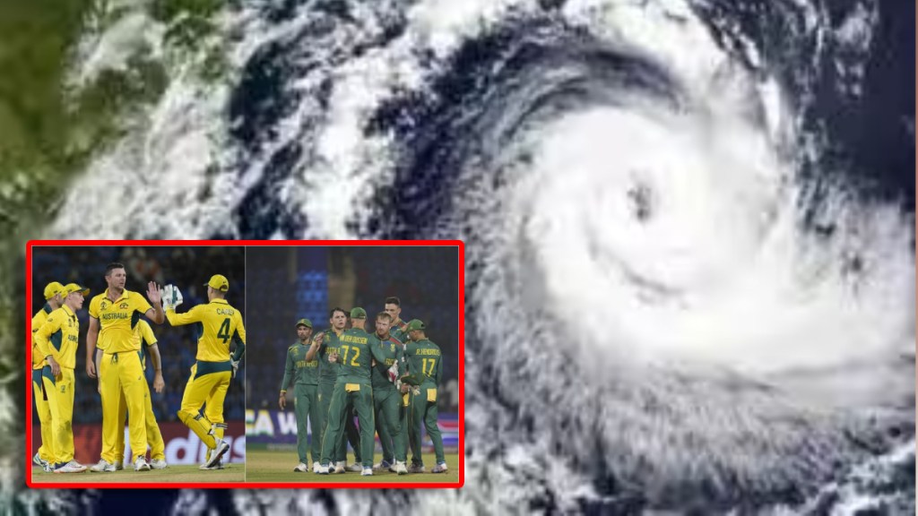Cyclone rain likely during Australia vs South Africa world cup 2023 semi final match