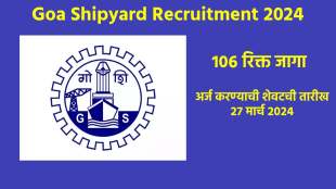 Government Job Goa Shipyard Recruitment 2024 GSL Bharti 2024 for 106 post
