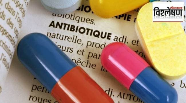 loksatta analysis effectiveness of antibiotic decreased due to inadequate use in covid 19 era