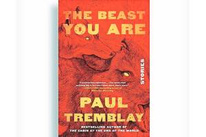 book review the beast you are stories by paul tremblay