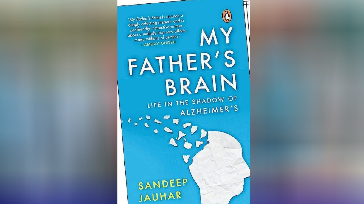 Loksatta bookmark My Father Brain A Life in the Shadow of Alzheimer Sandeep Johar