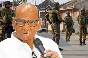 Sharad Pawar on India-Pakistan Tension